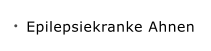 Epilepsiekranke Ahnen