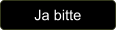 Ja bitte